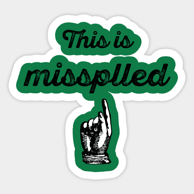 This Is Missplled Sticker by IlanB